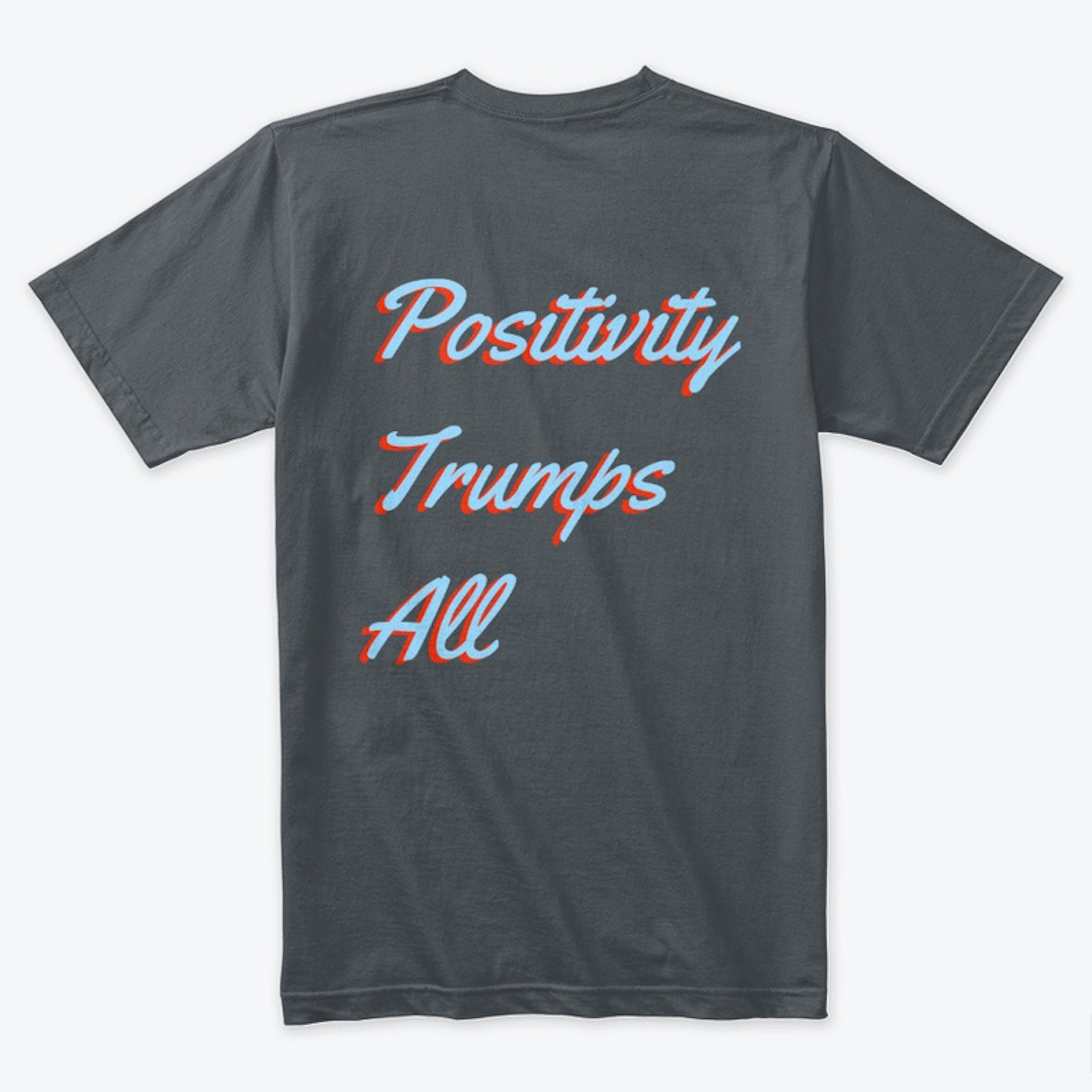 Positivity Trumps All